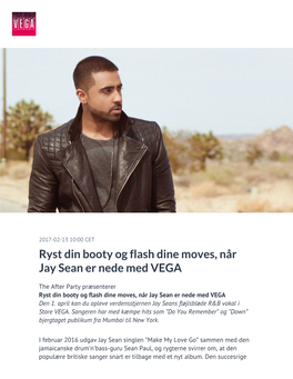 Ryst Din Booty Og Flash Dine Moves, Når Jay Sean Er Nede Med VEGA