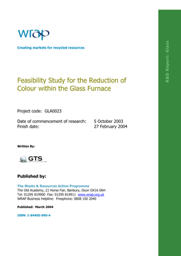 Feasibility Study for the Reduction of Colour Within the Glass Furnace Possible to Undertaken Practical Experiments for This Route