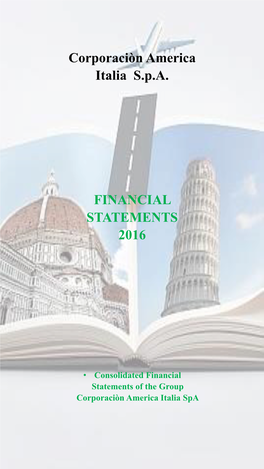 Consolidated Financial Statements of the Group Corporaciòn America Italia Spa Report on Operations