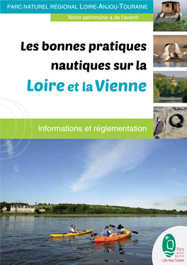 Informations Et Réglementation La Loire, Plus Long Fleuve De France, Traverse Le Parc Naturel Régional Loire- Anjou-Touraine