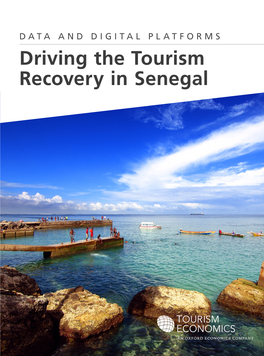 Driving the Tourism Recovery in Senegal Copyright @ 2021 by Tourism Economics Contents