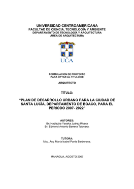 Plan De Desarrollo Urbano Para La Ciudad De Santa Lucía, Departamento De Boaco, Para El Periodo 2007- 2022”