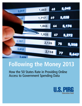 Following the Money 2013 How the 50 States Rate in Providing Online Access to Government Spending Data Following the Money 2013