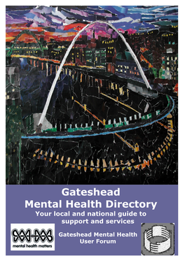 Gateshead Mental Health Directory Your Local and National Guide to Support and Services