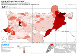 SYRIA REFUGEE RESPONSE LEBANON, North Governorate, Akkar District Distribution of the Registered Syrian Refugees at the Cadastral Level As O F 30 No Ve Mb Er, 2 01 3