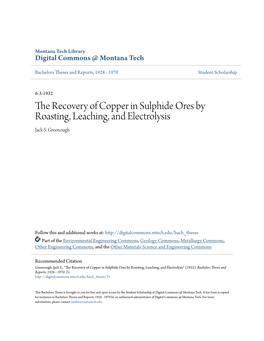 The Recovery of Copper in Sulphide Ores by Roasting, Leaching, and Electrolysis Jack S