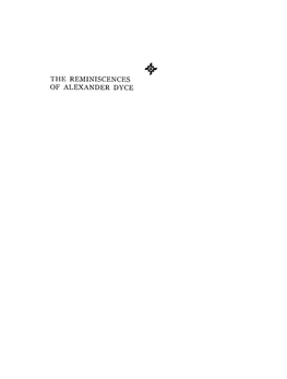 The Reminiscences of Alexander Dyce Alexander Dyce