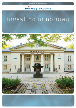Investing in Norway at You Will Find Up-To-Date Information on More Than 4,000 Norwegian Manufacturers and Exporters Within 35 Different Industries