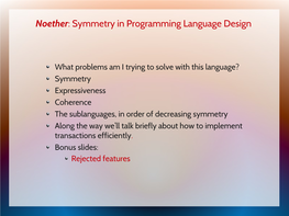 Noether: Symmetry in Programming Language Design