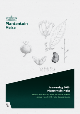 Jaarverslag 2019, Plantentuin Meise Rapport Annuel 2019, Jardin Botanique De Meise Annual Report 2019, Meise Botanic Garden Plantentuin Meise