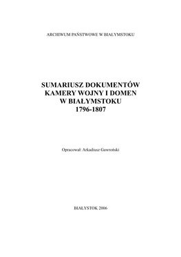 Sumariusz Dokumentów Kamery Wojny I Domen W Białymstoku 1796-1807