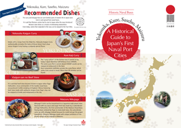 Recommended Dishes the Curry and Nikujaga That Are Such Familiar Parts of Modern Life in Japan Were Born in and Spread from Naval Bases