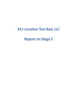 911 Location Test Bed, LLC Report on Stage Z