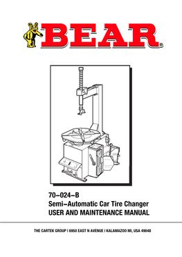 70-024-B Semi-Automatic Car Tire Changer USER and MAINTENANCE MANUAL