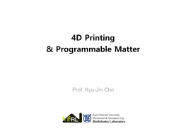 4D Printing & Programmable Matter