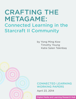 CRAFTING the METAGAME: Connected Learning in the Starcraft II Community
