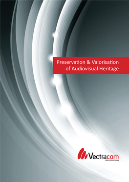 Preservation and Valorization of Audiovisual Heritage