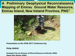 A Preliminary Geophysical Reconnaissance Mapping of Emirau Ground Water Resource, Emirau Island, New Ireland Province, PNG”