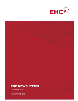 EHC Newsletter December 2016 Table of Contents President and CEO Report