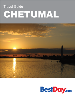 Travel Guide CHETUMAL Contents