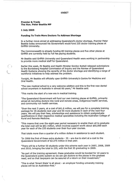 1 July 2005 in a Further Move Aimed at Addressing Queensland's Doctor Shortage, Premier Peter Beattie Today Announced His Govern