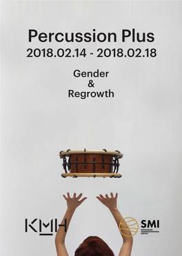 Percussion Plus 2018.02.14 - 2018.02.18 Gender & Regrowth Program