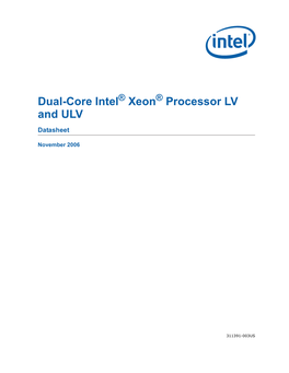 Dual-Core Intel® Xeon® Processor LV and ULV: Datasheet