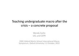 Teaching Undergraduate Macro After the Crisis – a Concrete Proposal