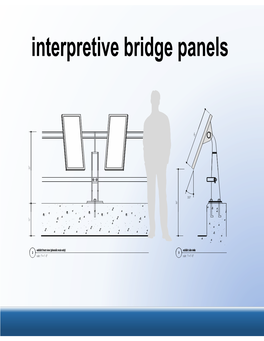 Interpretive Bridge Panels Large Stand Alone Small Stand Alone Quotations & Poetry Exhibit Locations 1