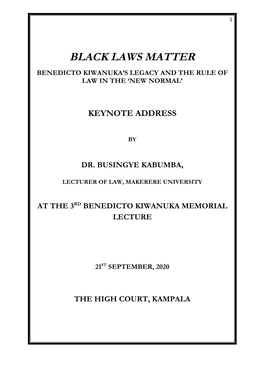 Black Laws Matter Benedicto Kiwanuka’S Legacy and the Rule of Law in the ‘New Normal’
