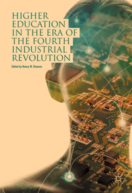 HIGHER EDUCATION in the ERA of the FOURTH INDUSTRIAL REVOLUTION Edited by Nancy W