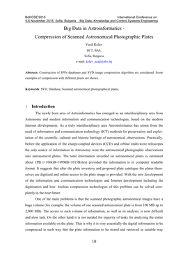 Big Data in Astroinformatics - Compression of Scanned Astronomical Photographic Plates Vasil Kolev IICT, BAS, Sofia, Bulgaria E-Mail: Kolev Acad@Abv.Bg