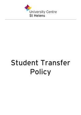 Student Transfer Policy ST HELENS COLLEGE HIGHER EDUCATION STUDENT TRANSFER POLICY 2019-20 1