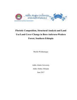 Floristic Composition, Structural Analysis and Land Use/Land Cover Change in Bore-Anferara-Wadera