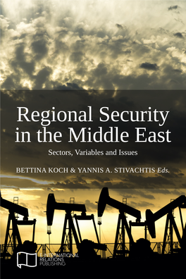 Regional Security in the Middle East Sectors, Variables and Issues