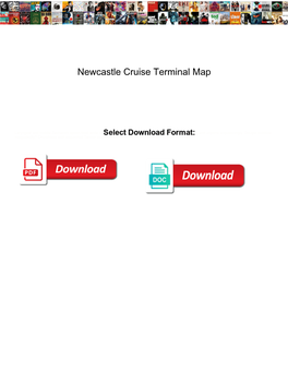Newcastle Cruise Terminal Map