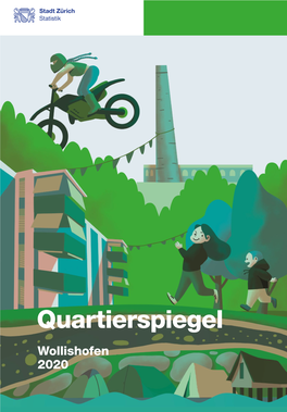 Quartierspiegel Wollishofen 2020 Wollishofen Ist Eines Von 34 Quar­ Tieren in Der Stadt Und Eines Von Dreien Im Kreis 2