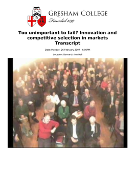 Too Unimportant to Fail? Innovation and Competitive Selection in Markets Transcript