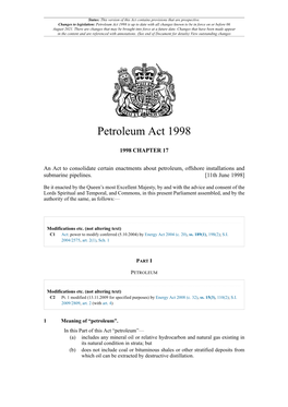 Petroleum Act 1998 Is up to Date with All Changes Known to Be in Force on Or Before 06 August 2021