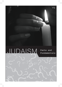 JUDAISM Facts and Fundamentals