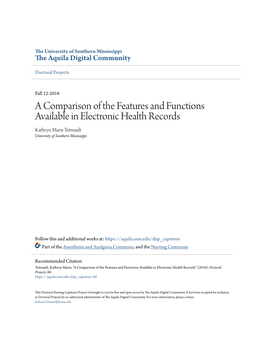 A Comparison of the Features and Functions Available in Electronic Health Records Kathryn Marie Tetreault University of Southern Mississippi