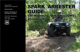 SPARK ARRESTER GUIDE—­ Off-Highway Vehicle (OHV) Volume 3 San Dimas Technology & Development Center San Dimas, CA 91773-3198