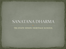 Hinduism = Sanatan Dharma