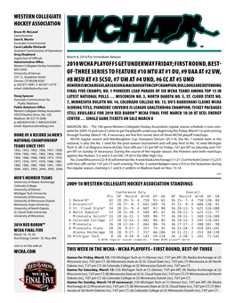 2010 WCHA Playoffs Get Underway Friday; First Round, Best- MSC 8302 University of Denver Of-Three Series to Feature #10 Mtu at #1 DU, #9 UAA at #2 UW, 2211 S