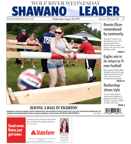 WOLF RIVER WEDNESDAY SHAWANO LEADER Wednesday, August 28, 2019 Volume 138, Issue 130 $1 Bonnie Olson Remembered by Community