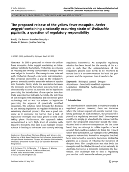 The Proposed Release of the Yellow Fever Mosquito, Aedes Aegypti Containing a Naturally Occurring Strain of Wolbachia Pipientis