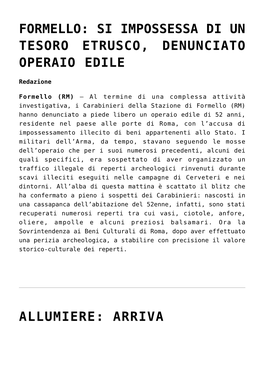 Formello: Si Impossessa Di Un Tesoro Etrusco, Denunciato Operaio Edile