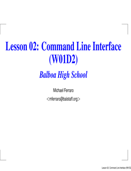 Command Line Interface (W01D2) Balboa High School