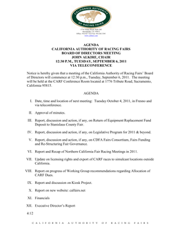 Agenda California Authority of Racing Fairs Board of Directors Meeting John Alkire, Chair 12:30 P.M., Tuesday, September 6, 2011 Via Teleconference