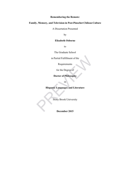 Family, Memory, and Television in Post-Pinochet Chilean Culture a Dissertation Presented by Elizabeth O